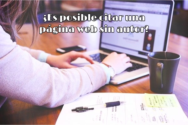 ¿Es posible citar una página web sin autor?