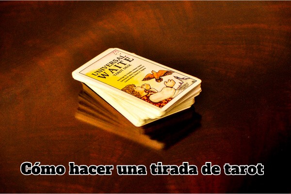 Cómo hacer una tirada de tarot